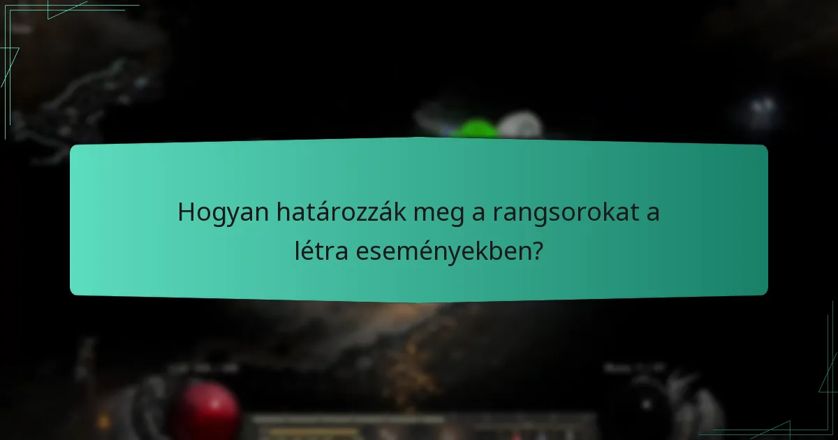 Hogyan határozzák meg a rangsorokat a létra eseményekben?