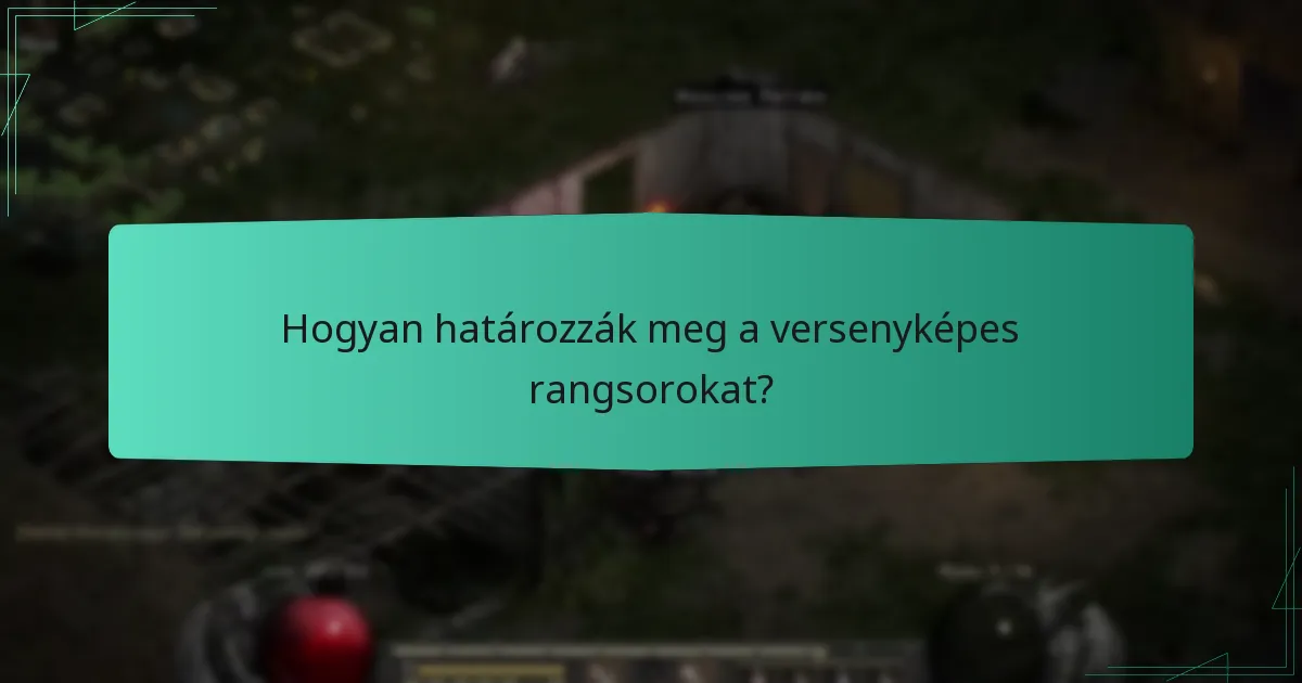 Hogyan határozzák meg a versenyképes rangsorokat?