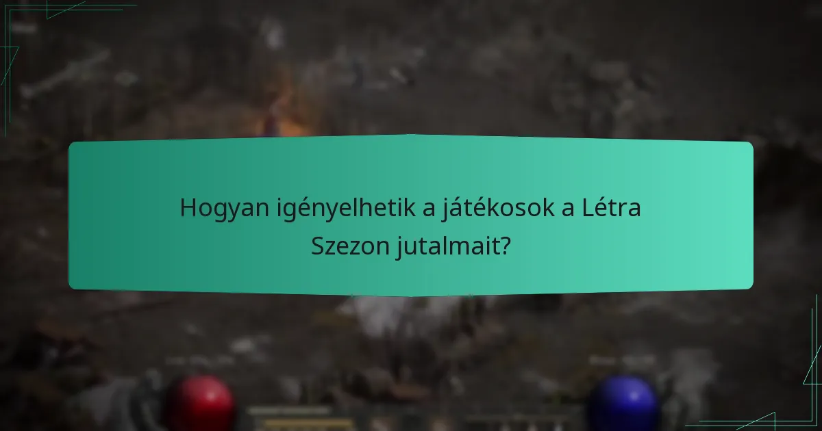Hogyan történik a jutalmak elosztása a Létra Szezon alatt?
