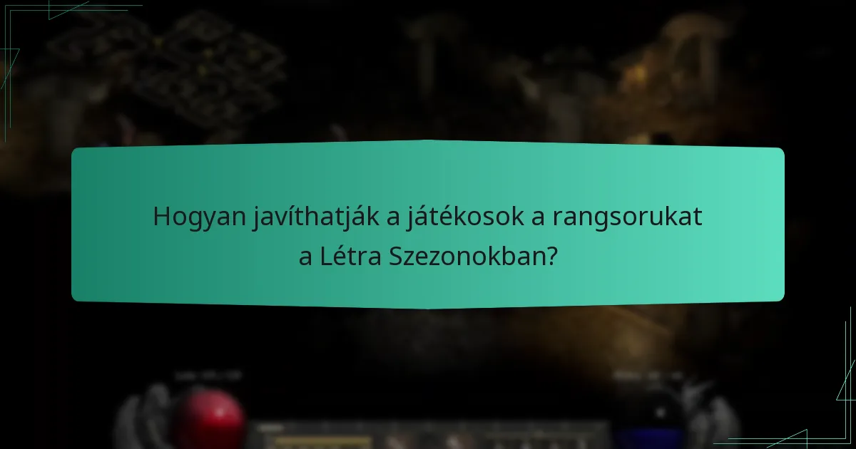 Hogyan működnek a Szezonális Ranglisták?
