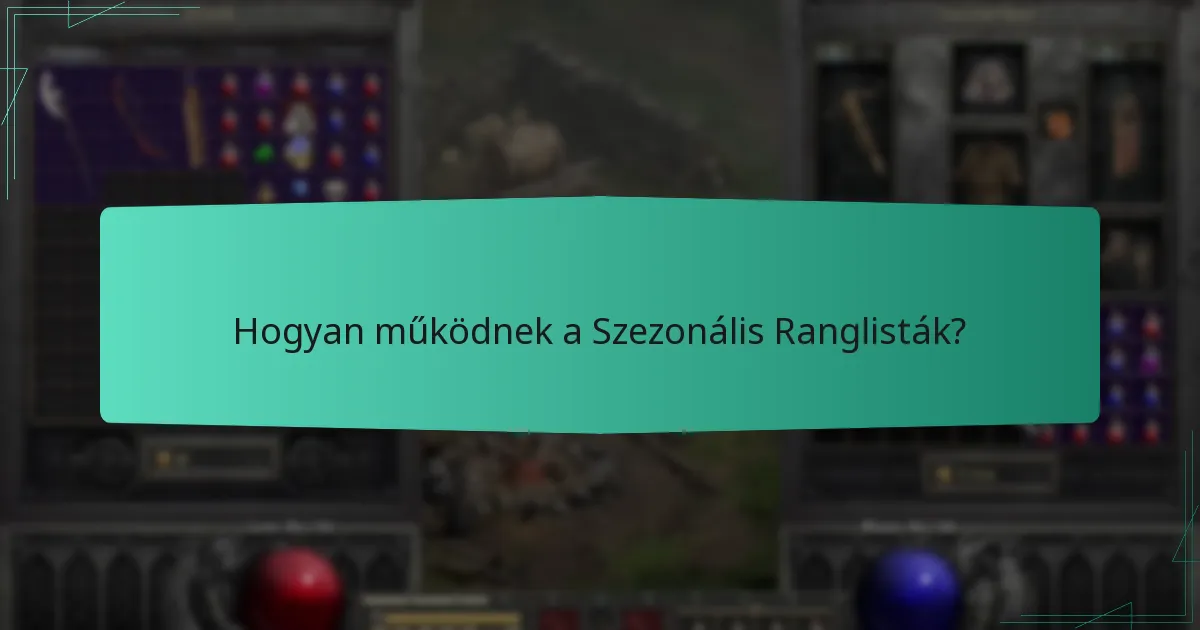 Hogyan működnek a Szezonális Ranglisták?
