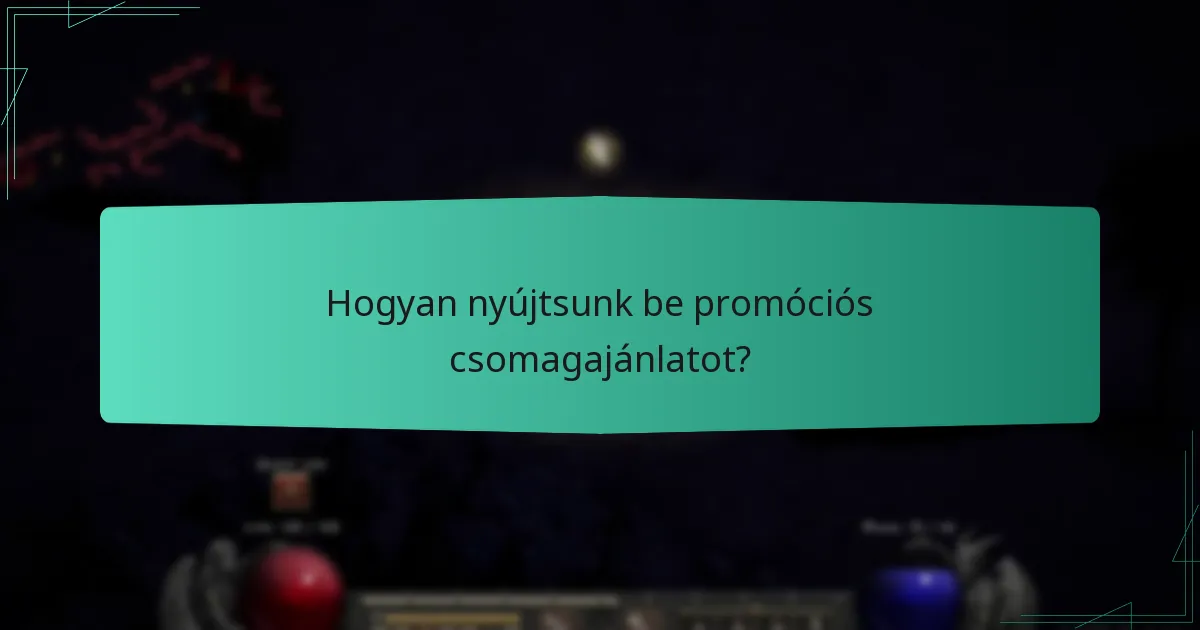 Hogyan nyújtsunk be promóciós csomagajánlatot?