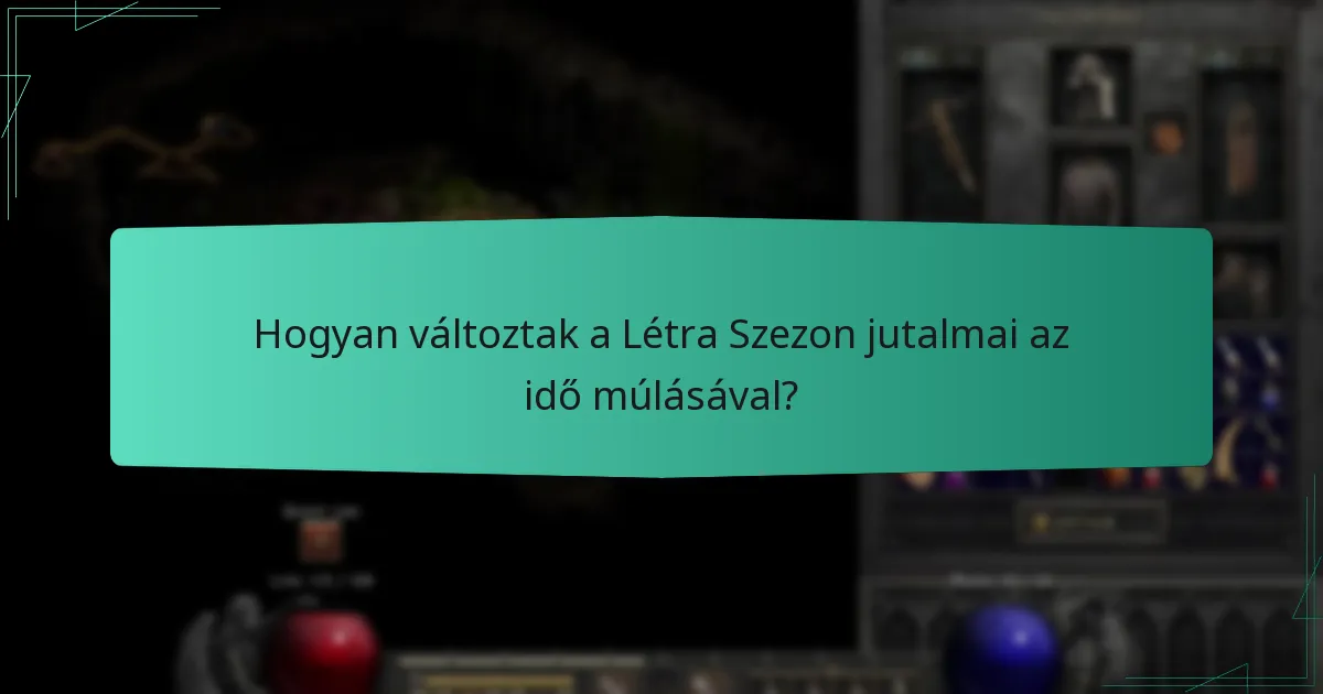 Hogyan változtak a Létra Szezon jutalmai az idő múlásával?