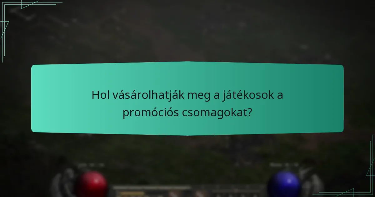 Hol vásárolhatják meg a játékosok a promóciós csomagokat?