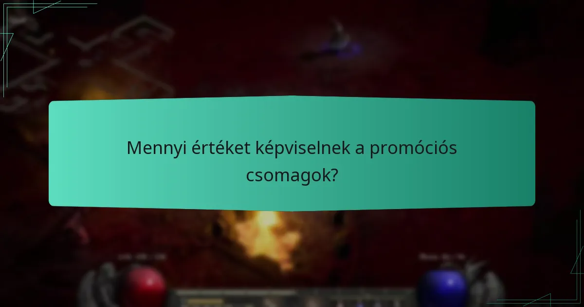 Mennyi értéket képviselnek a promóciós csomagok?