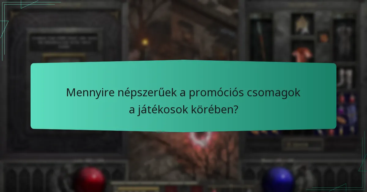 Mennyire népszerűek a promóciós csomagok a játékosok körében?