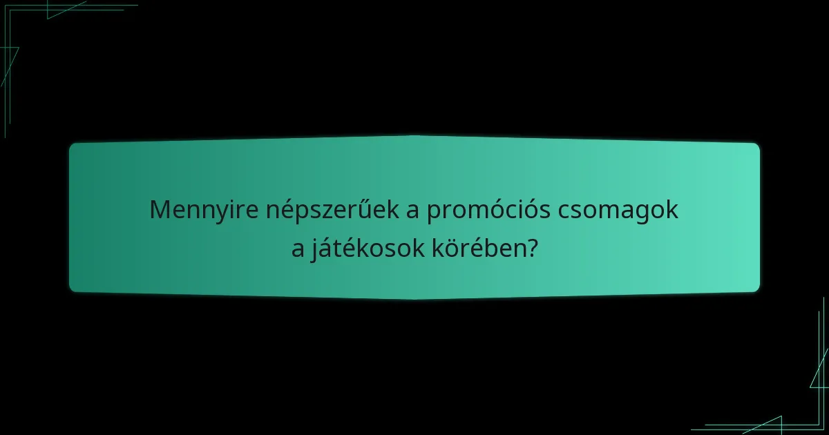 Mit mondanak a játékosok véleményei a promóciós csomagokról?