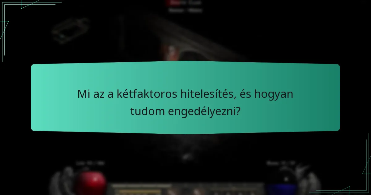 Mi az a kétfaktoros hitelesítés, és hogyan tudom engedélyezni?