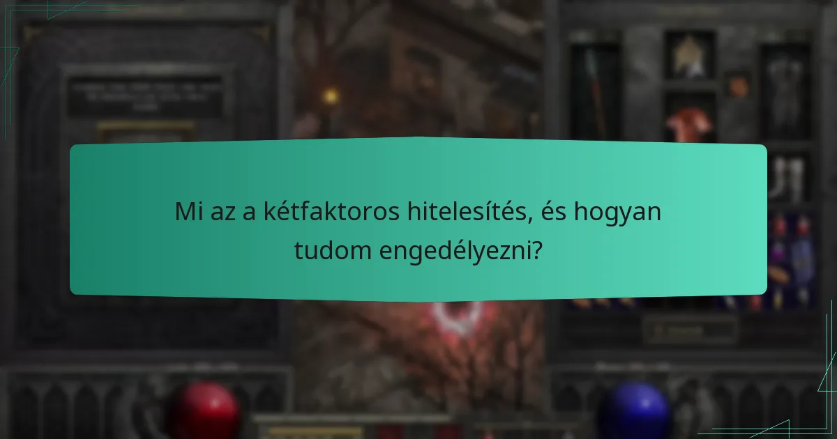 Mi az a kétfaktoros hitelesítés, és hogyan tudom engedélyezni?