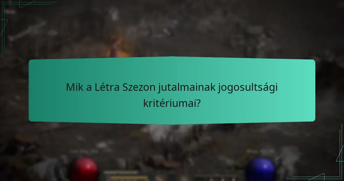 Mik a Létra Szezon jutalmaival kapcsolatos gyakori tévhitek?