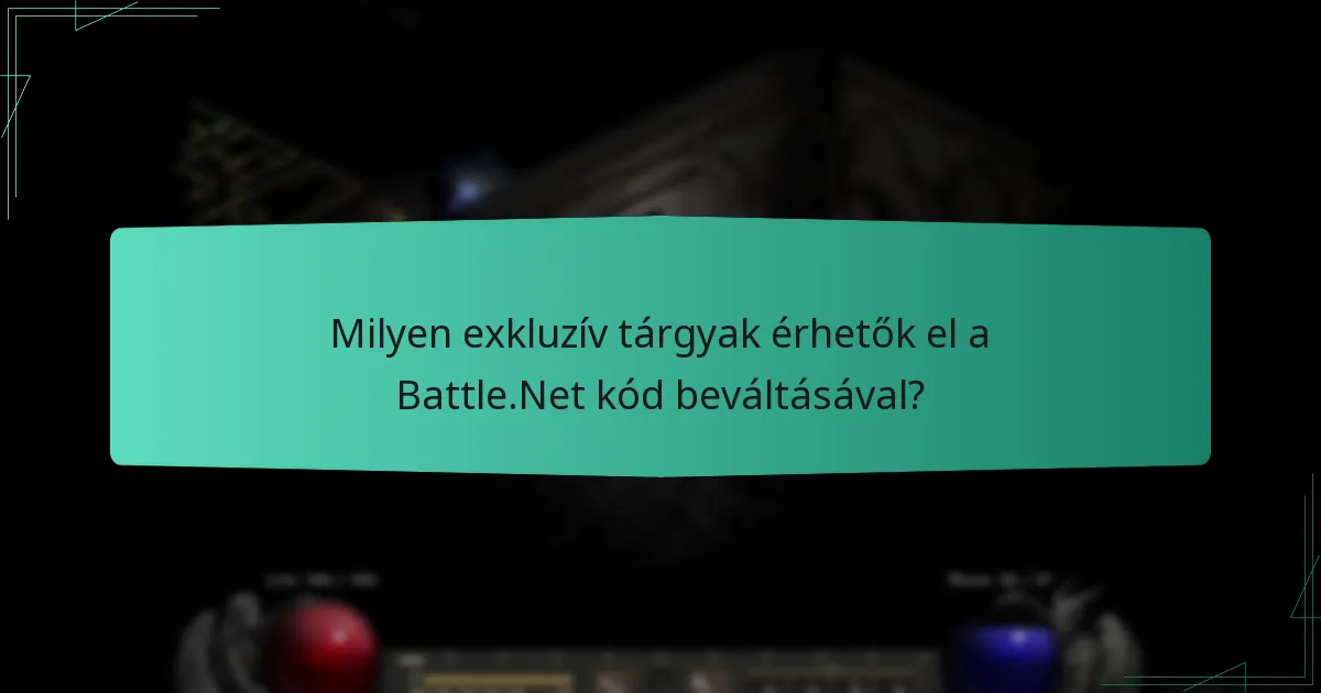 Milyen exkluzív tárgyak érhetők el a Battle.Net kód beváltásával?