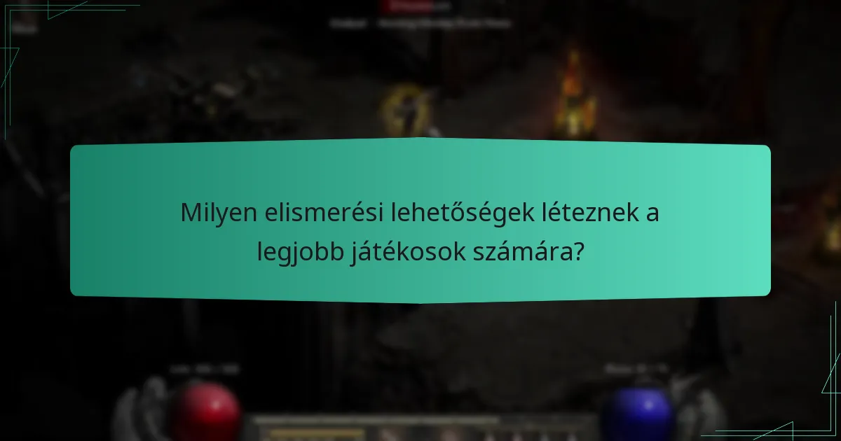 Milyen elismerési lehetőségek léteznek a legjobb játékosok számára?