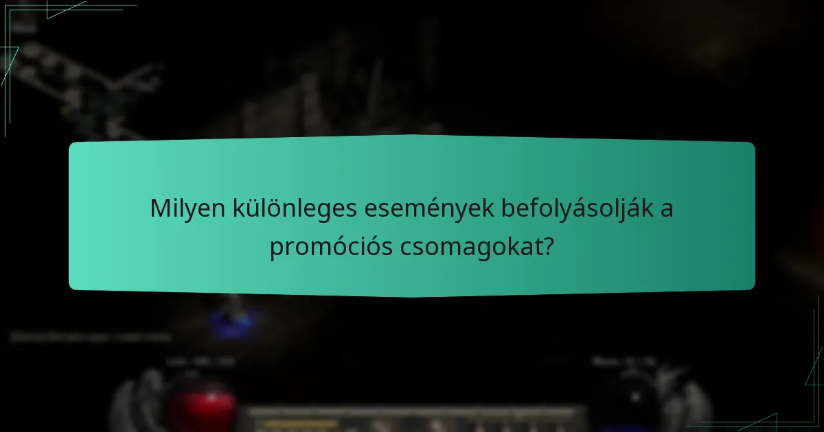 Milyen különleges események befolyásolják a promóciós csomagokat?