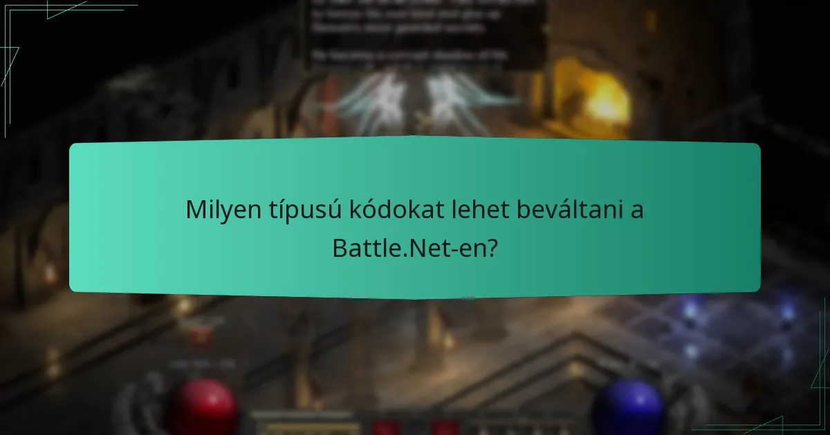 Milyen típusú kódokat lehet beváltani a Battle.Net-en?