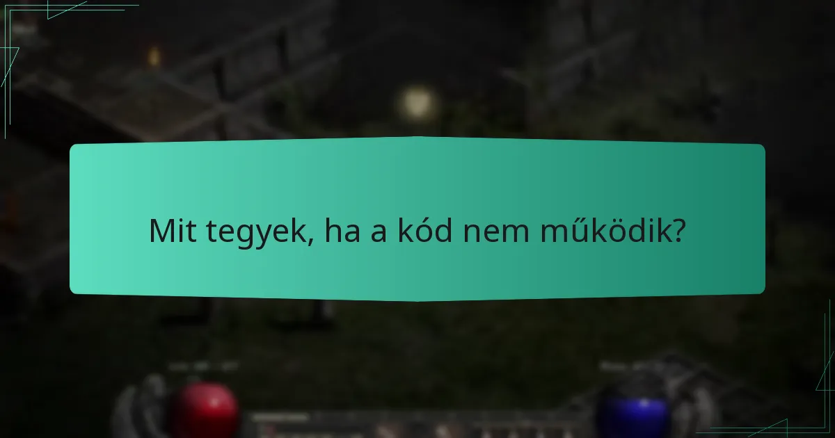 Mit tegyek, ha a kód nem működik?